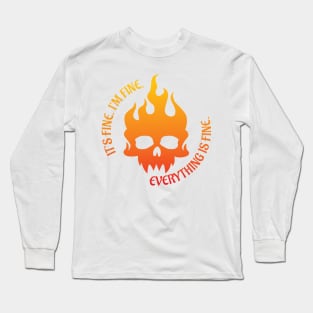 It's Fine Long Sleeve T-Shirt